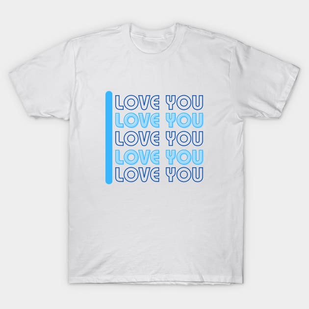 I Love you for Mom Gift T-Shirt by ijoyly